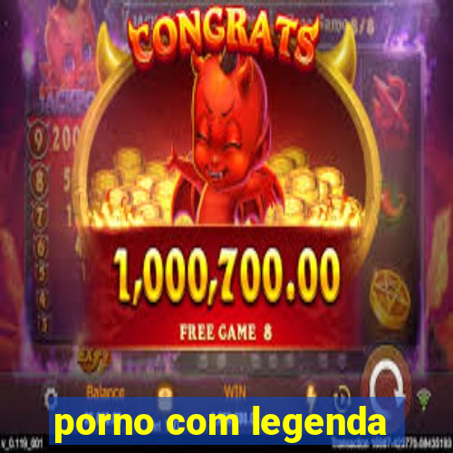 porno com legenda